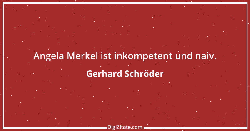 Zitat von Gerhard Schröder 170