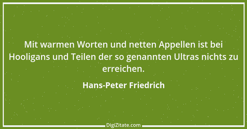 Zitat von Hans-Peter Friedrich 2