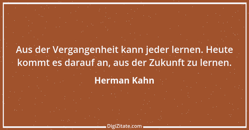 Zitat von Herman Kahn 1