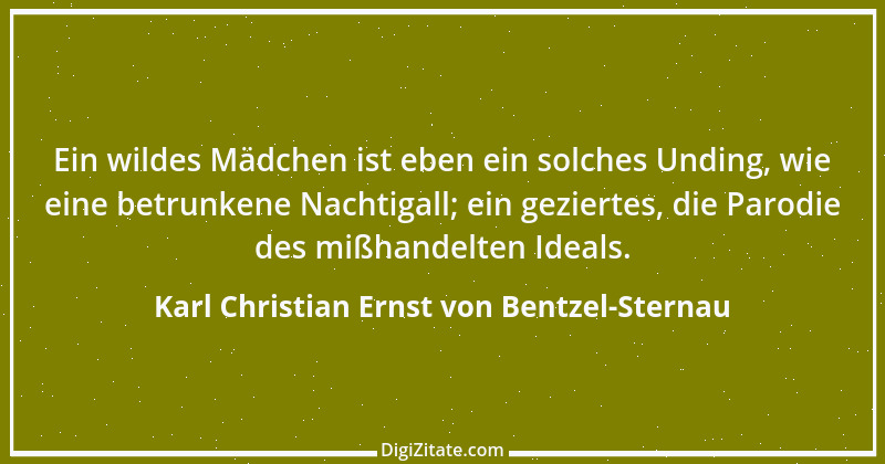 Zitat von Karl Christian Ernst von Bentzel-Sternau 10