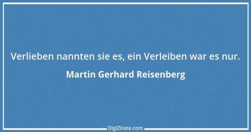 Zitat von Martin Gerhard Reisenberg 2362