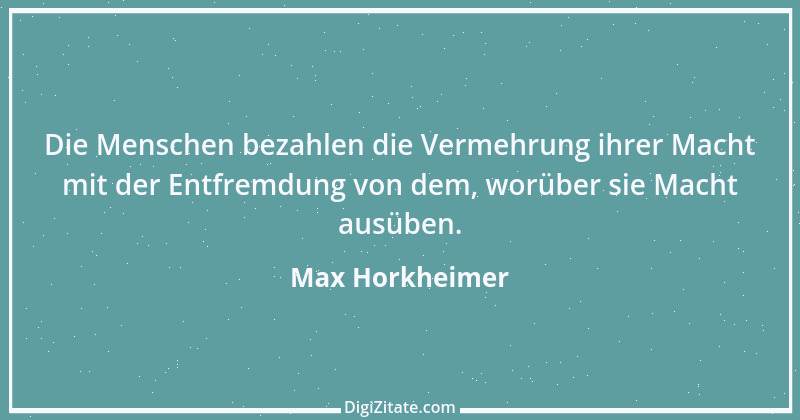 Zitat von Max Horkheimer 12