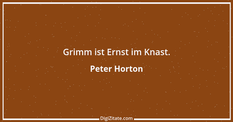 Zitat von Peter Horton 170