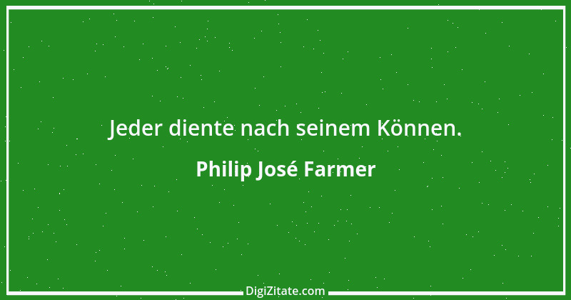 Zitat von Philip José Farmer 4