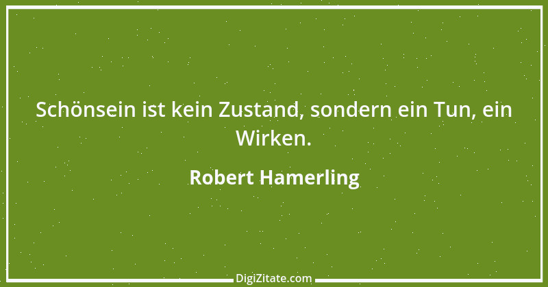 Zitat von Robert Hamerling 58