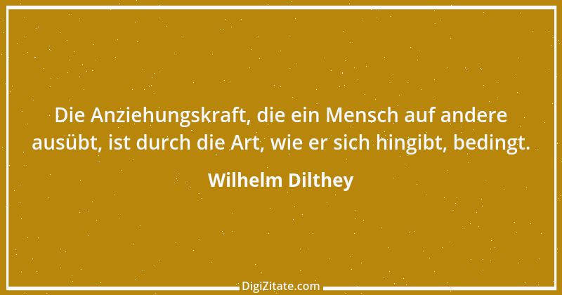 Zitat von Wilhelm Dilthey 17