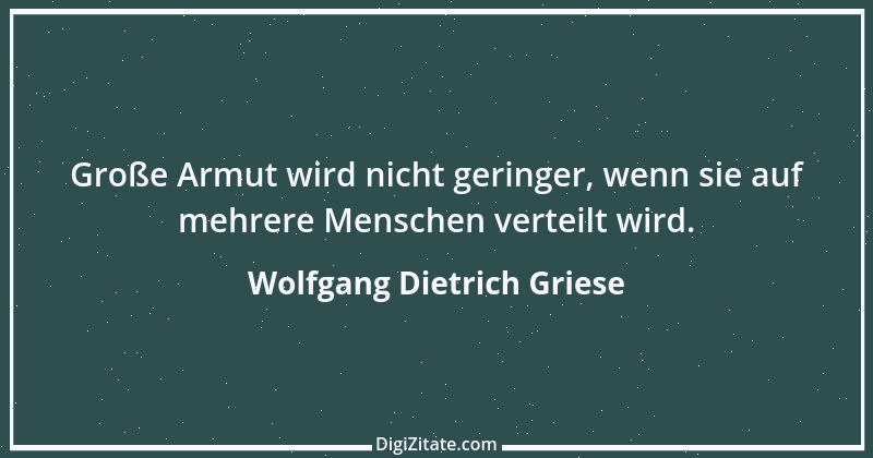 Zitat von Wolfgang Dietrich Griese 3