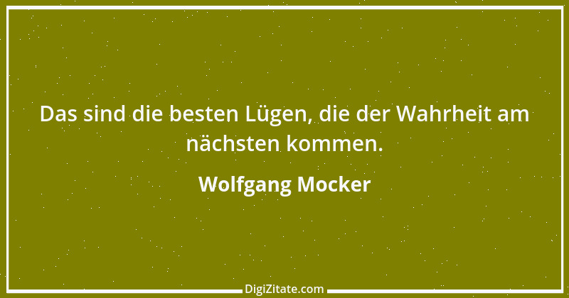 Zitat von Wolfgang Mocker 68