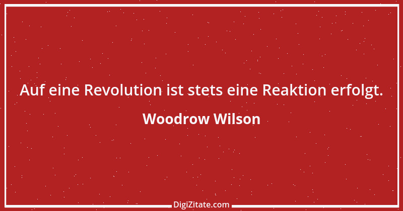 Zitat von Woodrow Wilson 30