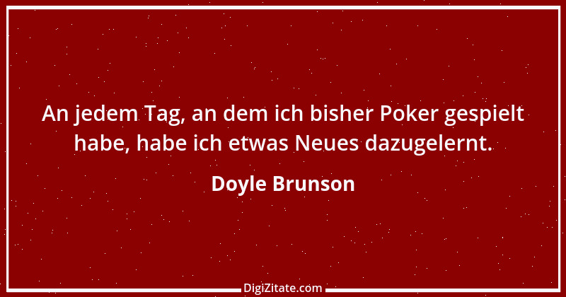 Zitat von Doyle Brunson 4