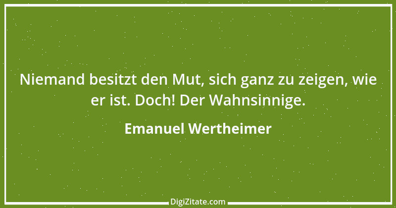 Zitat von Emanuel Wertheimer 123