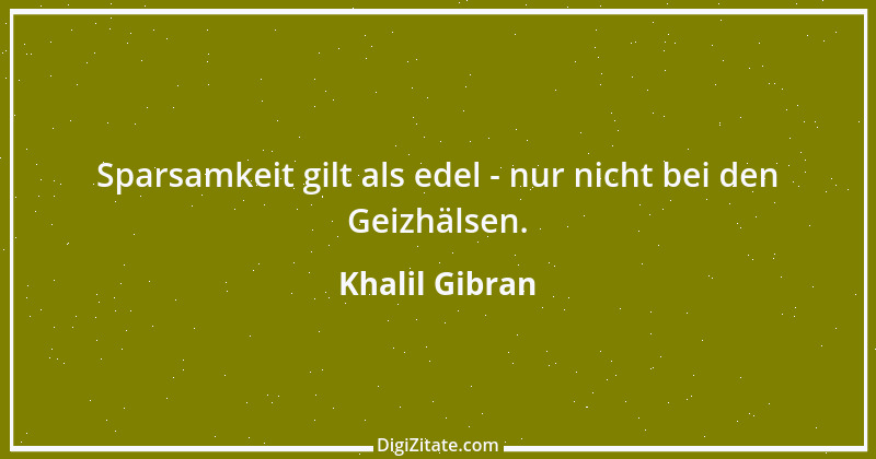 Zitat von Khalil Gibran 218