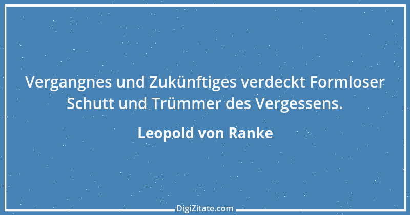 Zitat von Leopold von Ranke 92