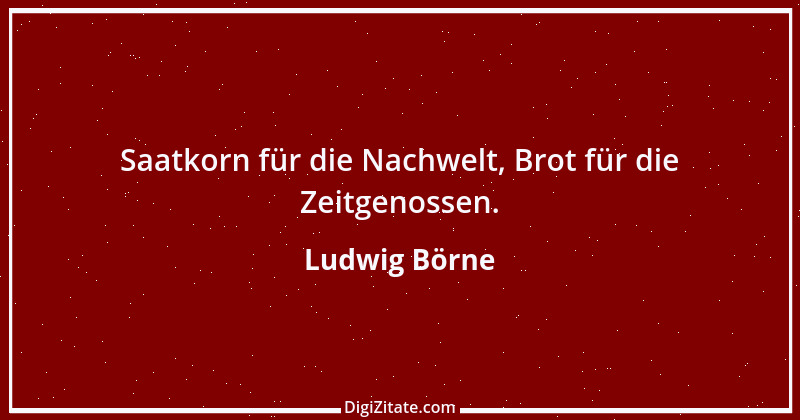 Zitat von Ludwig Börne 170