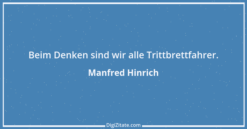 Zitat von Manfred Hinrich 1222