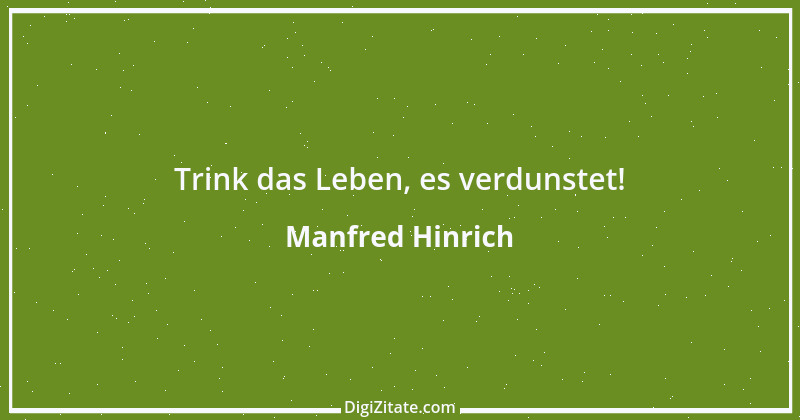 Zitat von Manfred Hinrich 3222