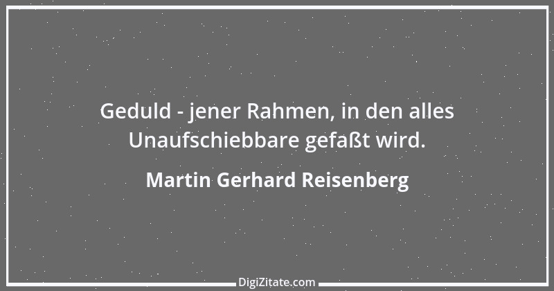 Zitat von Martin Gerhard Reisenberg 2363