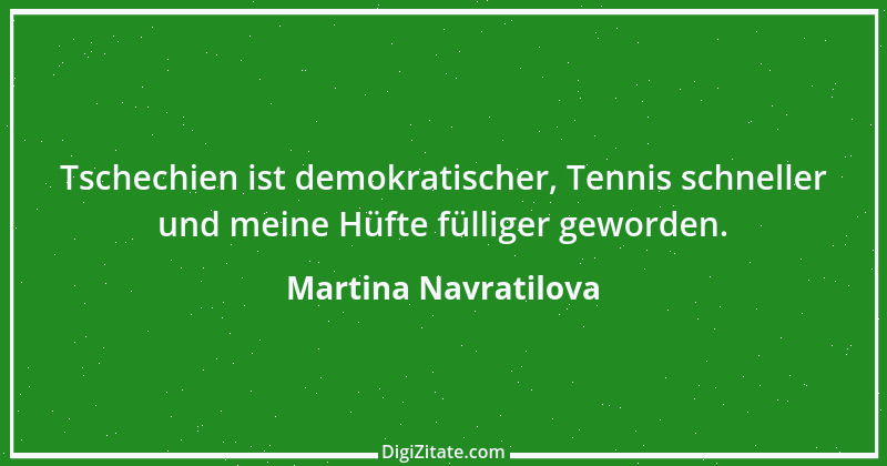 Zitat von Martina Navratilova 1