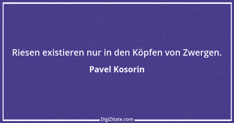 Zitat von Pavel Kosorin 431