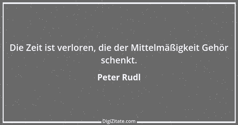 Zitat von Peter Rudl 1322