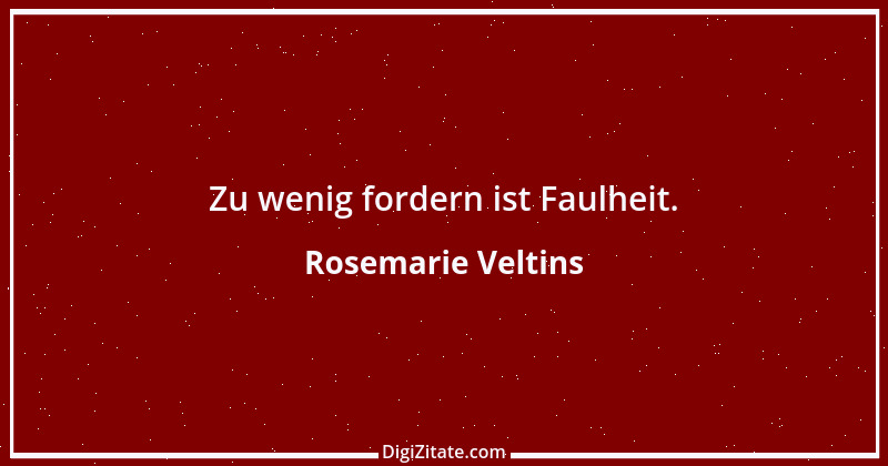 Zitat von Rosemarie Veltins 2