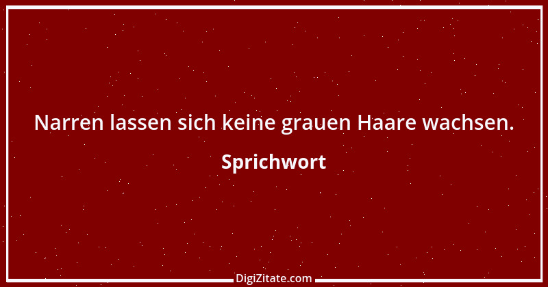 Zitat von Sprichwort 1040