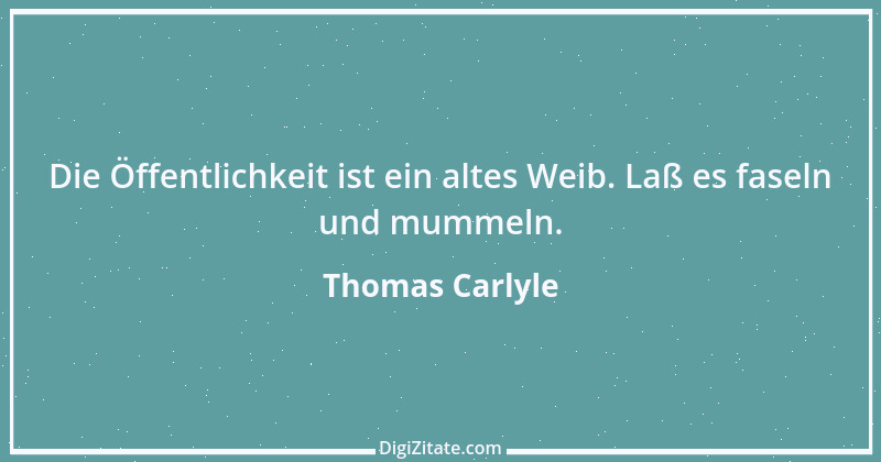 Zitat von Thomas Carlyle 16