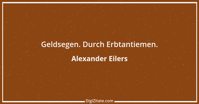 Zitat von Alexander Eilers 136