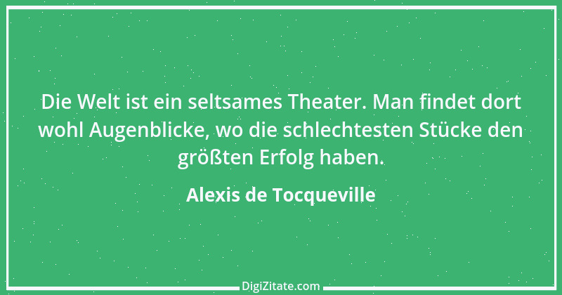 Zitat von Alexis de Tocqueville 23