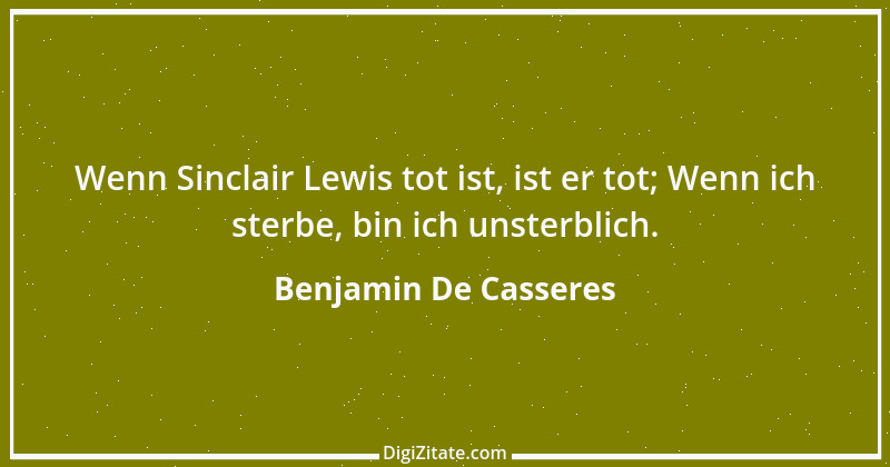 Zitat von Benjamin De Casseres 1