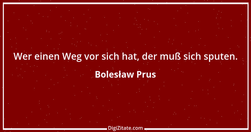 Zitat von Bolesław Prus 2