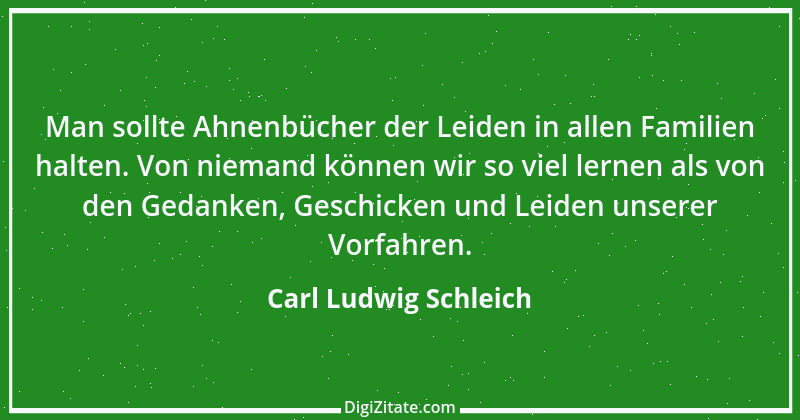 Zitat von Carl Ludwig Schleich 28