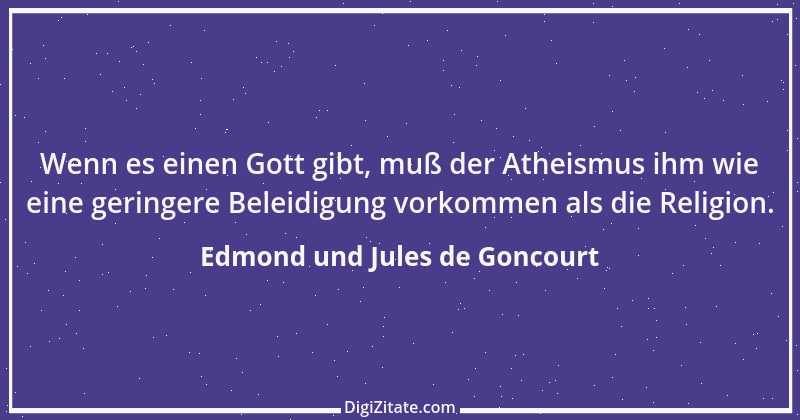 Zitat von Edmond und Jules de Goncourt 140