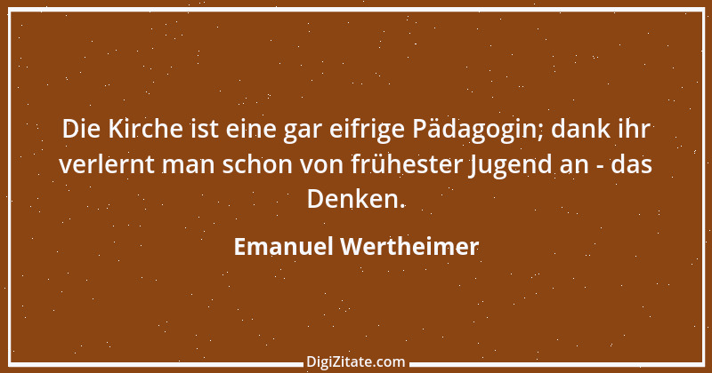 Zitat von Emanuel Wertheimer 124