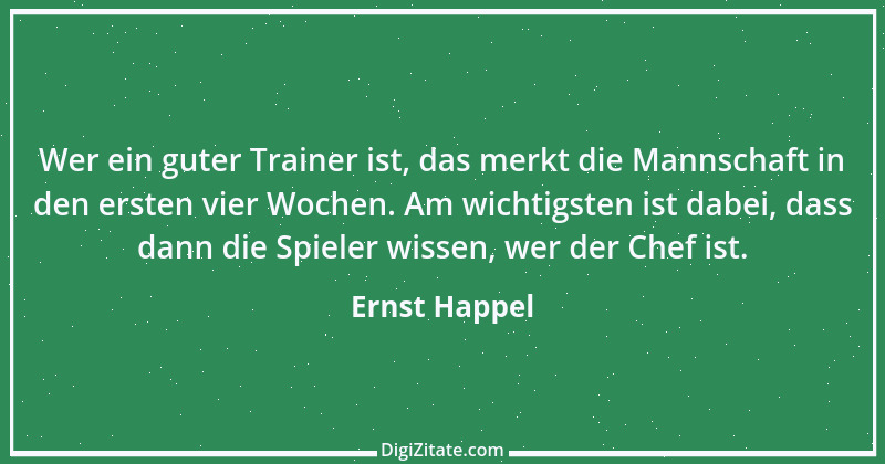 Zitat von Ernst Happel 13