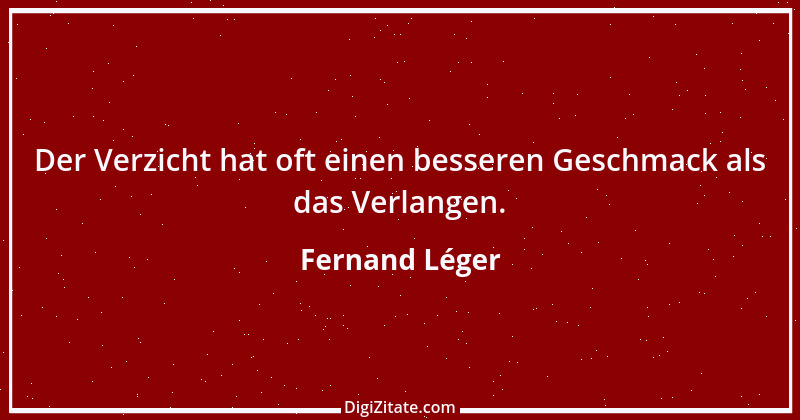 Zitat von Fernand Léger 1