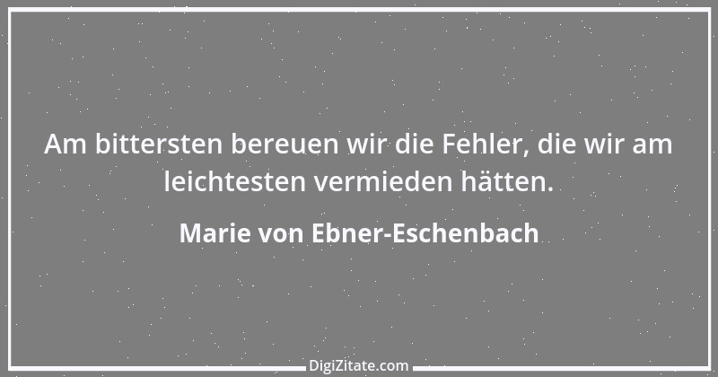 Zitat von Marie von Ebner-Eschenbach 17