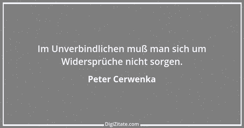 Zitat von Peter Cerwenka 25