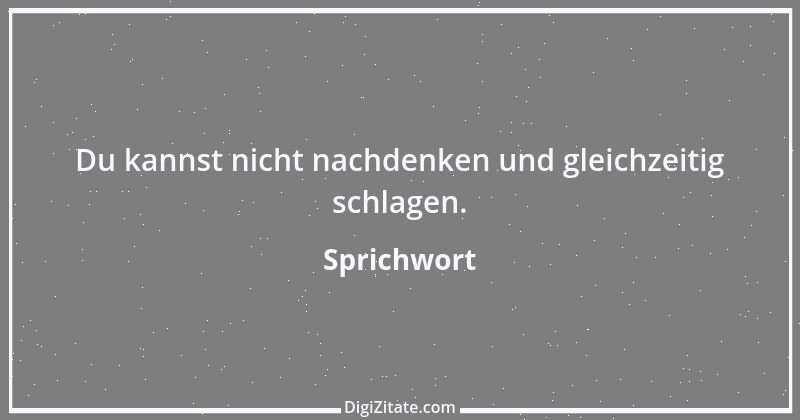 Zitat von Sprichwort 9041