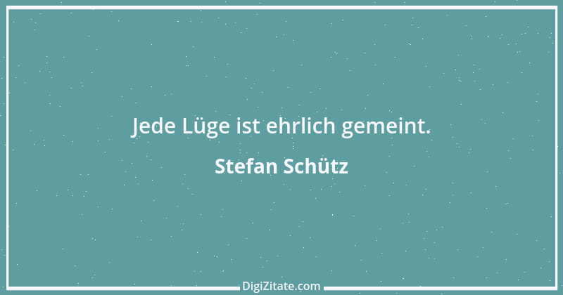 Zitat von Stefan Schütz 79