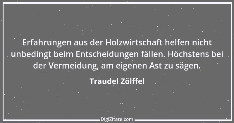 Zitat von Traudel Zölffel 34