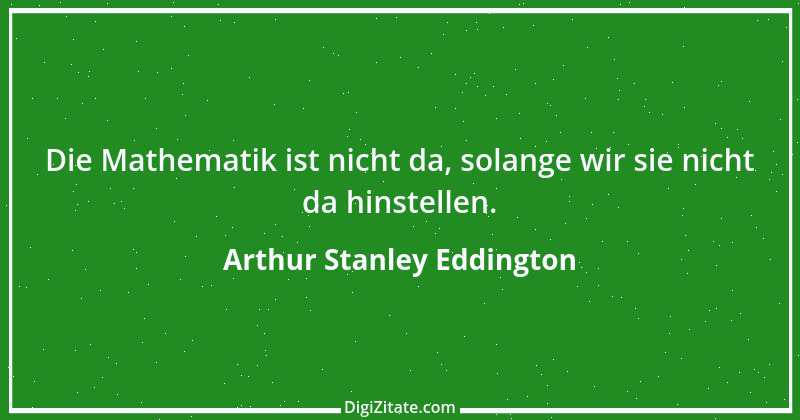 Zitat von Arthur Stanley Eddington 1