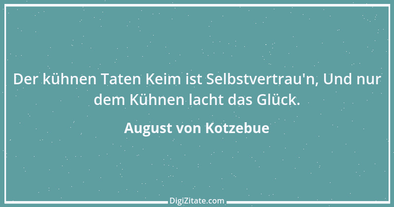 Zitat von August von Kotzebue 106