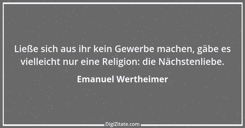 Zitat von Emanuel Wertheimer 125