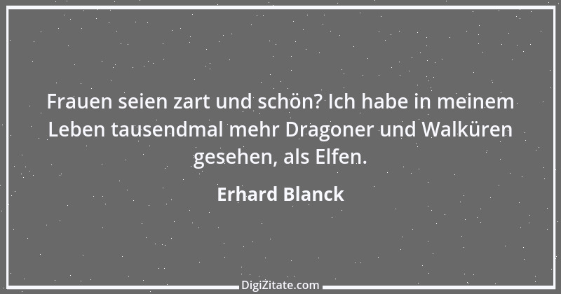 Zitat von Erhard Blanck 605