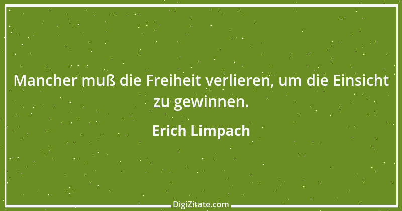 Zitat von Erich Limpach 209