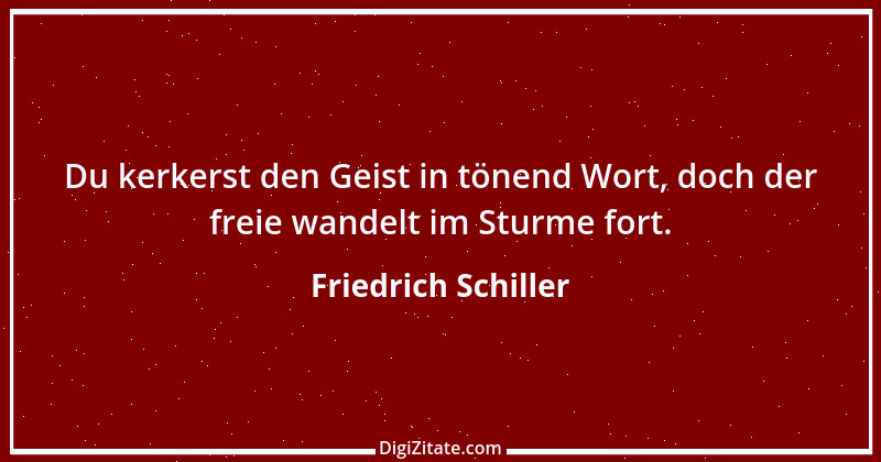 Zitat von Friedrich Schiller 567