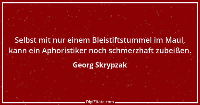 Zitat von Georg Skrypzak 184