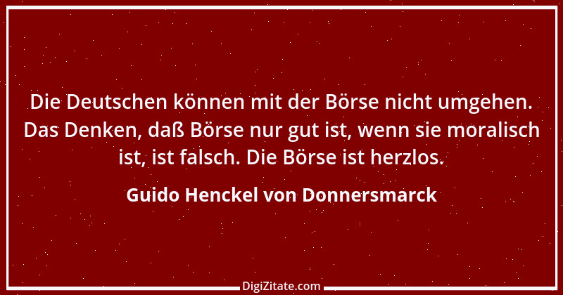 Zitat von Guido Henckel von Donnersmarck 1