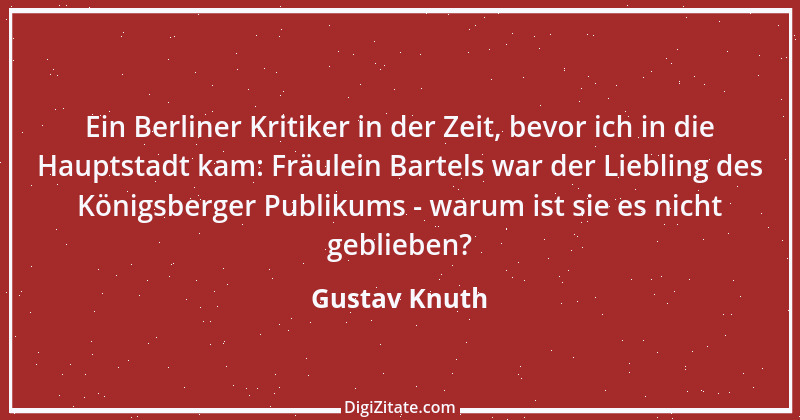 Zitat von Gustav Knuth 14